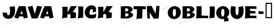 Java Kick BTN Oblique字体转换